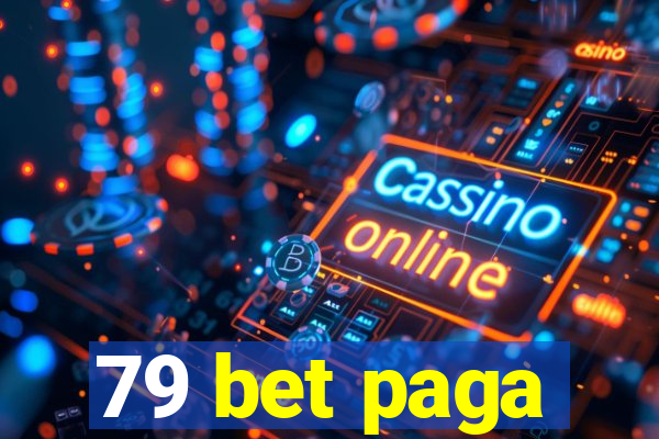 79 bet paga